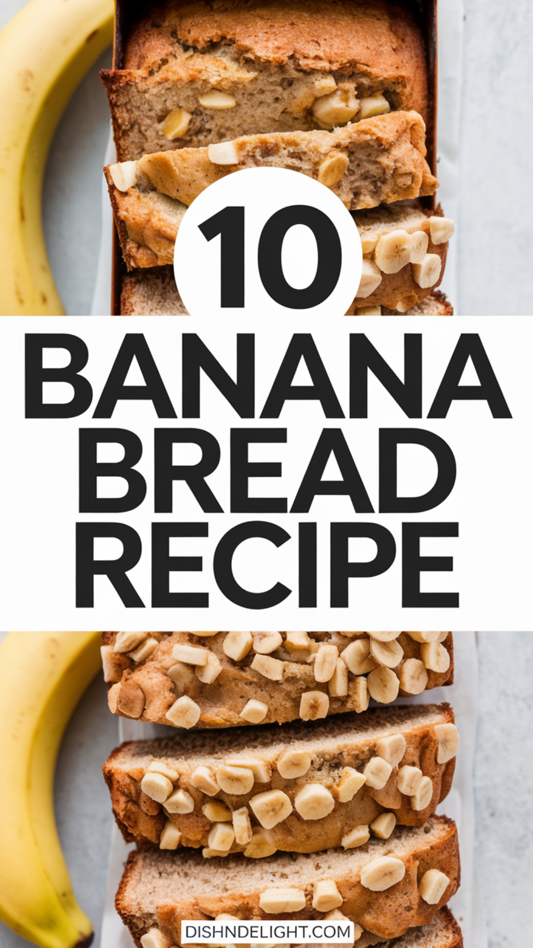 10 Banana Bread Recipe 10 Banana Bread Recipe