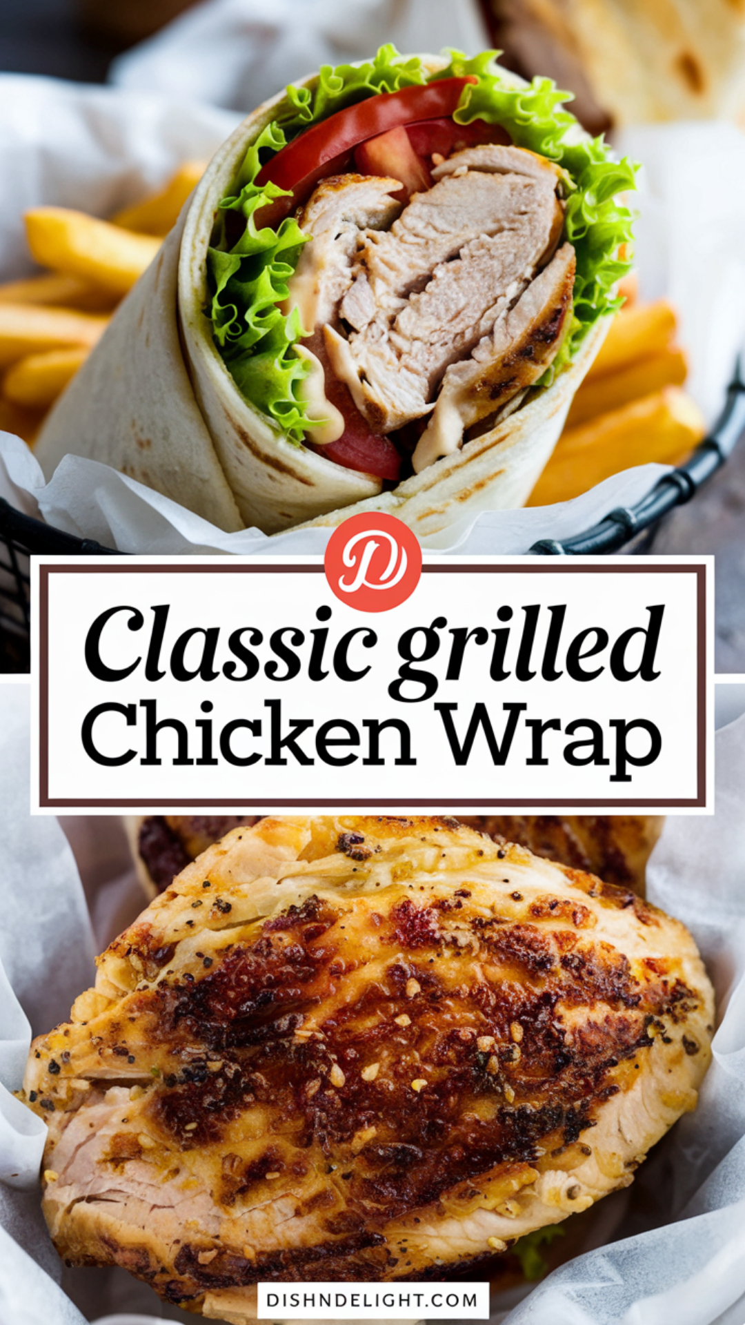 Classic Grilled Chicken Wrap Recipe
