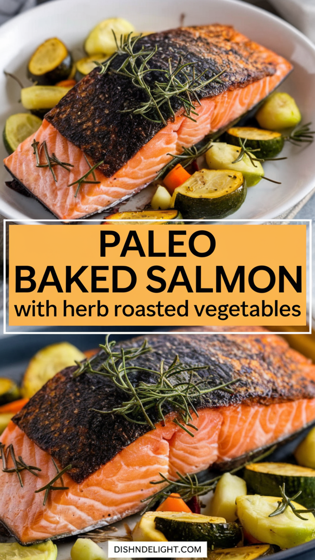 Paleo Baked Salmon with Herb Roasted Vegetables Paleo Baked Salmon with Herb Roasted Vegetables