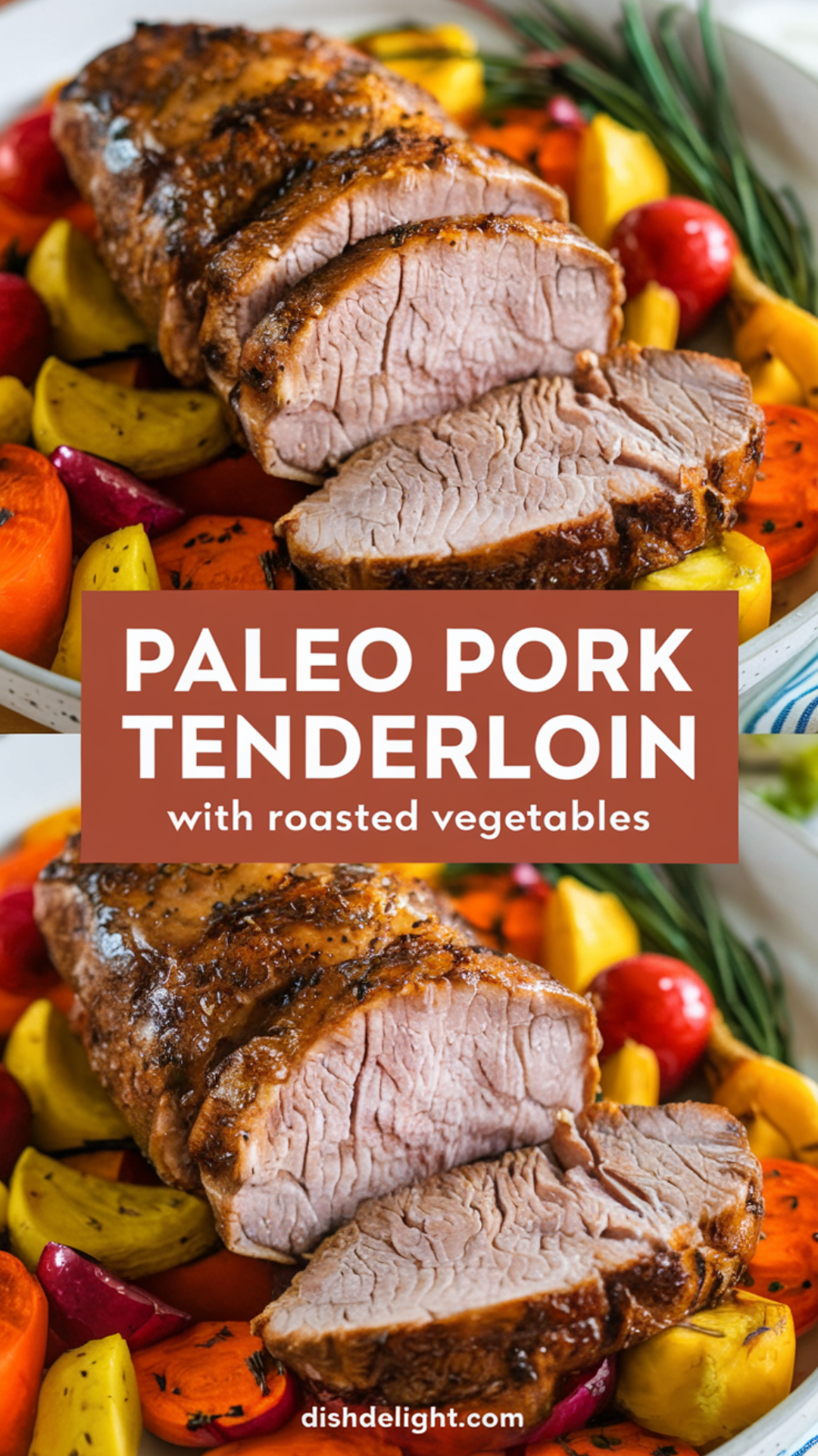 Paleo Pork Tenderloin with Roasted Vegetables