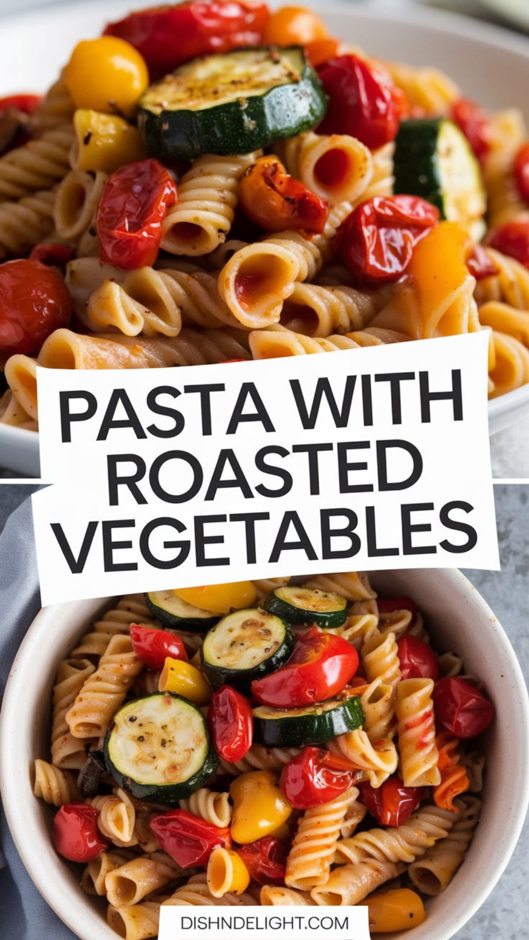 Pasta with Roasted Vegetables Recipe